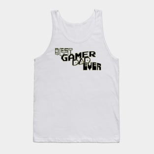 Best gamer dad ever Tank Top